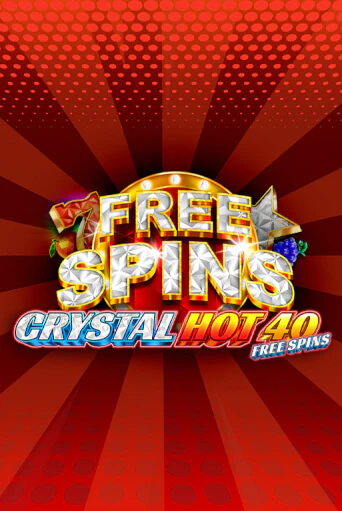 Демо игра Crystal Hot 40 Free Spins играть онлайн | VAVADA Casino бесплатно