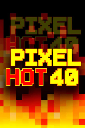 Демо игра Pixel Hot 40 играть онлайн | VAVADA Casino бесплатно